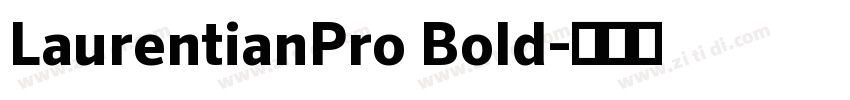 LaurentianPro Bold字体转换